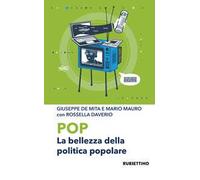 Pop. La bellezza della politica popolare