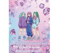 Pop Manga Coloring Book: It’s Just so Anime!
