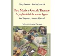 Pop music e Gestalt Therapy. Per terapeuti e anime musicali