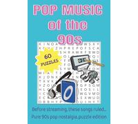 Pop Music of the 90s Word Search Puzzle: A Nostalgic Word Search Collection Featuring Iconic 90s Pop Artists, Hit Songs, Boy Bands & Girl Power ... Fun Puzzles | Perfect Gift for Music Lovers
