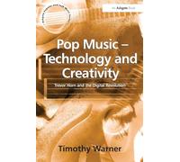 Pop Music - Technology and Creativity: Trevor Horn and the Digital Revolution