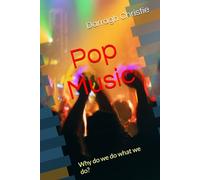 Pop Music: Why do we do what we do?