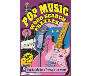 Pop Music Word Search Puzzles: Pop & Soft Rock Through the Years | Pop Classics & Slow Rock Ballads | Decades of Music Word Search: 60s, 70s, 80s, ... Gift for Vacations, Holidays and Relaxation