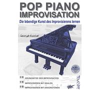 Pop Piano Improvisation - Lehrbuch mit MP3-Download - Klavier-Solo improvisieren lernen - Pop, Rock, Blues