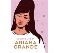 Pop Press Ariana Grande Lines To Live By (Copertina rigida)