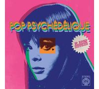 Pop Psychédélique: Les Extras (An extra slice of French Psychedelic Pop)
