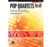 Pop Quartets for All: B-Flat Trumpet, Baritone T.c.: Playable on Any Four Instruments or Any Number of Instruments in Ensemble