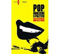 Pop, realismi e politica. Brasile-Argentina, anni Sessanta. Catalogo della mostra (Bergamo, 8 marzo-26 maggio 2013)