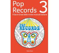 Pop Records 3: Il Sacro Graal delle riviste musicali italiane