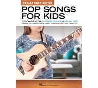Pop Songs for Kids - Really Easy Guitar Series 22 Songs with Chords, Lyrics & Basic Tab