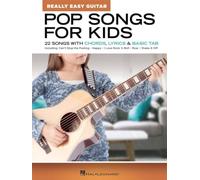 Pop Songs for Kids - Really Easy Guitar Series 22 Songs with Chords, Lyrics & Basic Tab