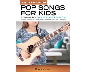 Pop Songs for Kids - Really Easy Guitar Series | Canzoniere per Chitarra con 22 Brani Pop | Accordi Testi e TAB di Base | Livello Facile per Bambini, ... 22 Songs With Chords, Lyrics & Basic Tab