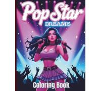 Pop Star Dreams: A Bold and Easy Fashion Coloring Book: A Stylish Coloring Book for Teens & Adults Featuring Glamorous Singers, Stage Performances, and Music Magic