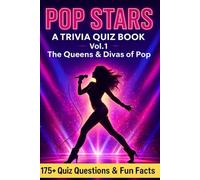 POP STARS - A Trivia Quiz Book vol 1.: The Queens & Divas of Pop - 175 Quiz Questions & Fun Facts.