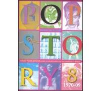 Pop story. Vol. 8: 1970-1979. Hard, punk, disco. Storia di un decennio che ha cambiato la storia