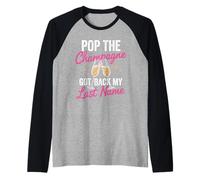 Pop The Champagne ha ripreso Il Mio Cognome Divorzio Celebrazione Maglia con Maniche Raglan