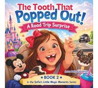 Pop! There Goes My Tooth: A Road Trip Surprise