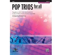 Pop Trios for All: Violin: Level 1-4: Playable on Any Three Instruments or Any Number of Instruments in Ensemble