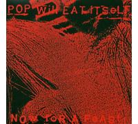 Pop Will Eat Itself - Now for a Feast