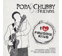 Popa Chubby and Friends I Love Freddie King (CD) Album