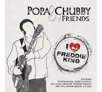 Vinile Popa Chubby And Friends - I Love Freddie King