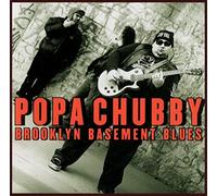 Popa Chubby - Brooklyn Basement Blues