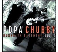 Popa Chubby - Brooklyn Basement Blues By Popa Chubby (2000-06-26)