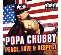 Popa Chubby Peace, Love and Respect (CD) Album