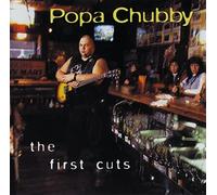 Popa Chubby - The First Cuts