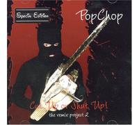 Popchop - Cut Up Or Shut Up: Special Edi