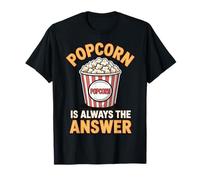 Popcorn Is Always The Answer Maglietta