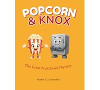Popcorn & Knox: The Great Fruit Snack Mystery