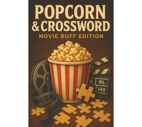 Popcorn & Puzzles Movie Buff Edition Crossword Book: Easy to Read Print about Movies, Cinema and more| 6x9 inches, 120 pages | 55+ Puzzles…Gift for Vacation, Holiday and leisure times
