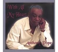 Pope, Anthony - With All My Heart