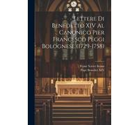Pope Benedict X Lettere Di Benedetto XIV Al Canonico Pier Francesco (Tascabile)