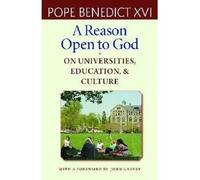 Pope Benedict XVI A Reason Open to God (Tascabile)