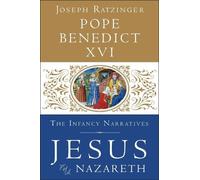 Pope Benedict XVI Jesus of Nazareth: The Infancy Narratives (Copertina rigida)