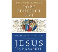 Pope Benedict XVI Jesus of Nazareth: The Infancy Narratives (Copertina rigida)