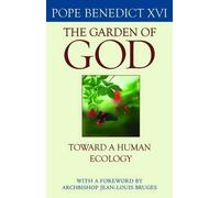 Pope Benedict XVI The Garden of God (Tascabile)