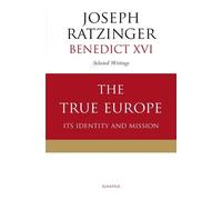 Pope Benedict XVI The True Europe (Tascabile)