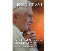 Pope Benedict XVI With God You Are Never Alone (Copertina rigida)