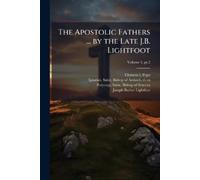 Pope Clement I Saint Bishop of Antioch Ig The Apostolic Fathers ... (Tascabile)