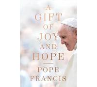 Pope Francis A Gift of Joy and Hope (Tascabile)