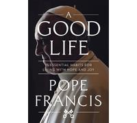 Pope Francis A Good Life (Tascabile)
