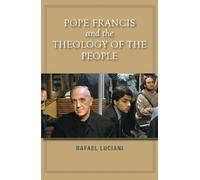 Pope Francis and the Theology of the People