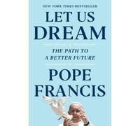 Pope Francis Austen Ivereigh Let Us Dream (Tascabile)