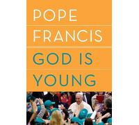 Pope Francis God Is Young (Copertina rigida)