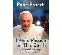 Pope Francis I Am a Mission on This Earth (Tascabile) (PRESALE 27/08/2025)