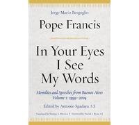Pope Francis In Your Eyes I See My Words (Copertina rigida)