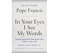 Pope Francis In Your Eyes I See My Words (Copertina rigida)